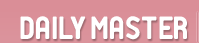 DAILY MASTER