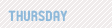 thursday